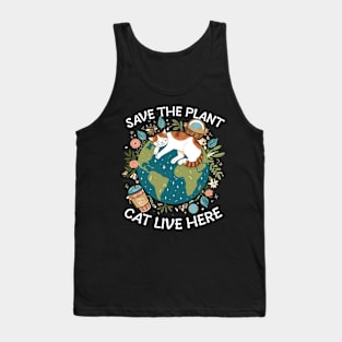 Save the earth cats live here Tank Top